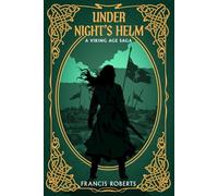 Under Night’s Helm: A Viking Age Saga