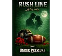 UNDER PRESSURE: RUSH LINE Tome 3