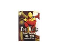 Under Review 1983-2006 - Waits, Tom