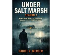 UNDER SALT MARSH - SEASON 1: Secrets, Murder Mystery, and Psychological Suspense Inside the 2026 Crime Drama