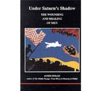 Under Saturns Shadow by James Hollis James Hollis (Auteur)