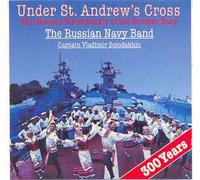 under St. Andrew's Cross - Russian Navy Band Captain Vladimir Solodakhin