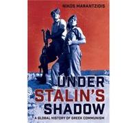 Under Stalins Shadow by Nikos Marantzidis Nikos Marantzidis (Auteur)