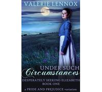 Under Such Circumstances Desperately Seeking Elizabeth, #1 - Valerie Lennox - Punk Rawk Books - ebook (ePub) - Livre