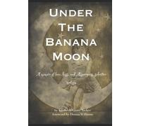 Under The Banana Moon: Living, Loving, Loss and Aspergers