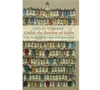 Under the Banner of Islam - Turkmen Gulay Postdoctoral Fellow Postdoctoral Fellow University of Gottingen - Oxford University Press Inc - Livre en Anglais Turkmen Gulay Postdoctoral Fellow Postdoctora
