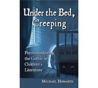 Under the Bed Creeping - Michael Howarth - McFarland amp Co Inc - Livre en Anglais - Paperback Michael HowarthMichael Howarth (Auteur)