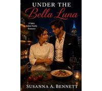 Under the Bella Luna: A Spicy Italian Family Romance