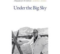 Under the Big Sky by Jackson J. Benson Jackson J Benson (Auteur)
