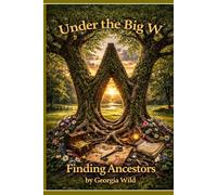 Under The Big W: Finding Ancestors