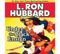 Under the Black Ensign by L. Ron Hubbard L. Ron Hubbard (Auteur)