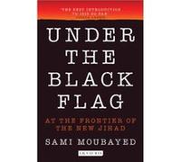 Under the Black Flag by Sami Moubayed Sami Moubayed, (Auteur)
