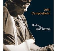 John Campbelljohn – Under The Blue Covers – CD – Import