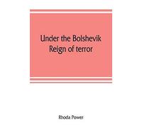 Under The Bolshevik Reign Of Terror