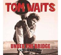 Tom Waits - Under The Bridge Radio Broadcast Ca 1998-1999