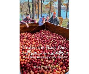 Under The Burr Oak: An Apple Winemaking Legacy