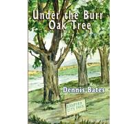 Under The Burr Oak Tree