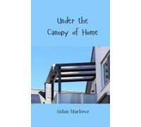 Under The Canopy Of Home