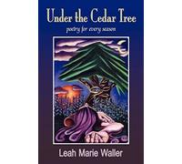 Under The Cedar Tree; Poetry For Every Season