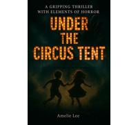 Under The Circus Tent - Amelie Lee - Amelie Lee - ebook (ePub) - Livre