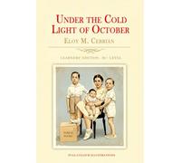 Under the Cold Light of October - Learners' Edition, B1+ Level: Full-colour Illustrations