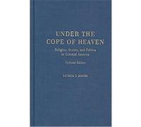 Under the Cope of Heaven Patricia U. Bonomi (Auteur)