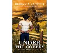 Under the Covers: (Formerly published as an Entangled Brazen romance)