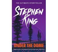 Stephen King – Under the Dome – An epic thriller from the No.1 bestseller – Poche