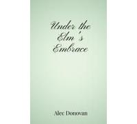 Under The Elm's Embrace