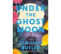 Under the Ghost Moon: A Novel