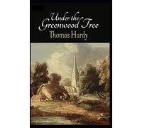 Under the Greenwood Tree Annotated