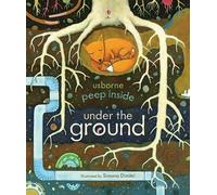 Under the Ground - Peep inside - Anna Milbourne - Usborne - broché - Méthode de langue