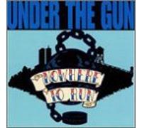 Under the Gun - Nowhere to Run