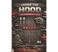 Under the Hood: The Ultimate Word Search Book for Car Lovers and Auto Enthusiasts including Car Tools, Brands & Engine Parts | Ideal for Seniors, ... with over 60 Puzzles to solve and enjoy!
