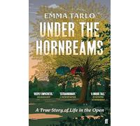 Under the Hornbeams: A true story of life in the open