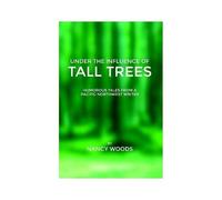 Under The Influence Of Tall Trees