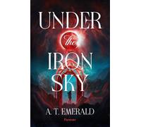 Under the Iron Sky Roman - A.T. Emerald - Forever - ebook (ePub) - Livre