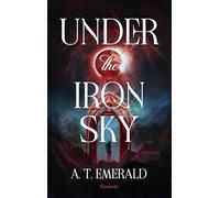 Under the Iron Sky: Roman | Die düstere Fantasy