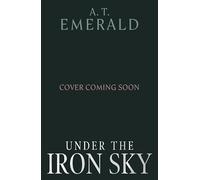Under the Iron Sky: The unmissable dark fantasy romance for 2026, the addictive start of a major new romantasy series