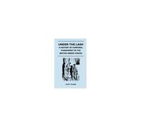 Under The Lash - A History Of Corporal Punishment In The British Armed Forces