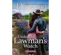 Under the Lawman’s Watch - Debra Holt - Tule Publishing - ebook (ePub) - Livre