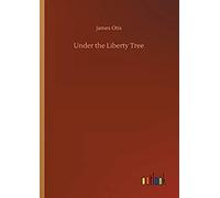 Under The Liberty Tree