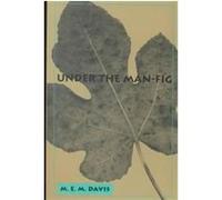 Under the Man-Fig, Texas Tradition Series M. E. M. Davis (Auteur)