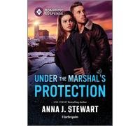 Under the Marshal's Protection - Anna J. Stewart - Harlequin Romantic Suspense - ebook (ePub) - Livre
