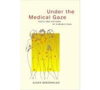 Under the Medical Gaze Susan Greenhaigh, Susan Greenhalgh (Auteur)
