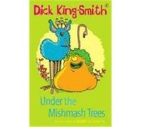 under the mishmash trees King-Smith, Dick (Auteur)