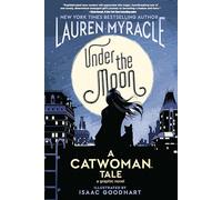 Under the Moon: A Catwoman Tale