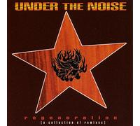 Under the Noise - Regeneration-Remix-Lim.ed.