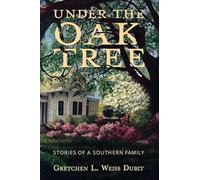 Under the Oak Tree: Stories of a Southern Family