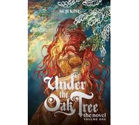 Under the Oak Tree, Vol. 1 (novel): The New York Times bestselling fantasy romance sensation